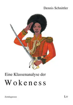 Schnittler |  Eine Klassenanalyse der Wokeness | Buch |  Sack Fachmedien