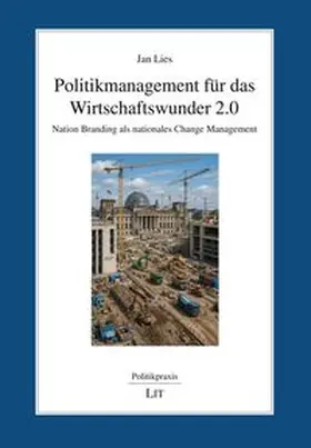 Lies |  Politikmanagement für das Wirtschaftswunder 2.0 | Buch |  Sack Fachmedien