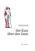 Fritsch |  Der Kuss über den Zaun | Buch |  Sack Fachmedien