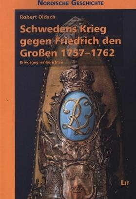 Oldach | Schwedens Krieg gegen Friedrich den Großen 1757-1762 | Buch | 978-3-643-25082-7 | sack.de