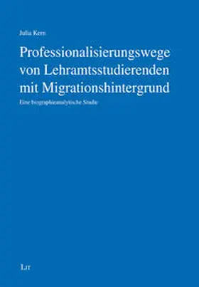 Kern |  Professionalisierungswege von Lehramtsstudierenden mit Migrationshintergrund | Buch |  Sack Fachmedien