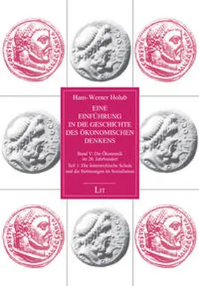 Holub |  Eine Einführung in die Geschichte des ökonomischen Denkens 1 | Buch |  Sack Fachmedien