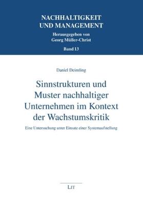 Deimling / Müller-Christ | Sinnstrukturen und Muster nachhaltiger Unternehmen im Kontext der Wachstumskritik | Buch | 978-3-643-50762-4 | sack.de