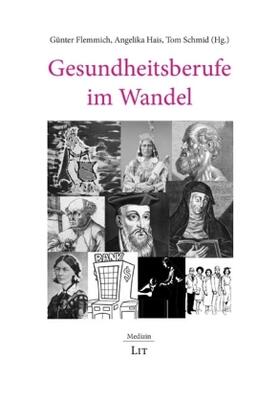 Flemmich / Hais / Schmid |  Gesundheitsberufe im Wandel | Buch |  Sack Fachmedien