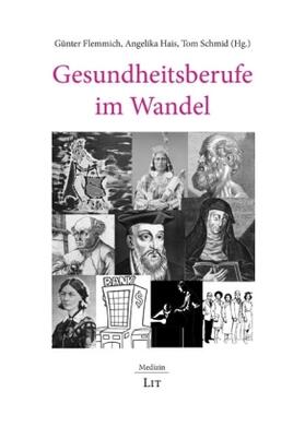 Flemmich / Hais / Schmid | Gesundheitsberufe im Wandel | Buch | 978-3-643-50851-5 | sack.de