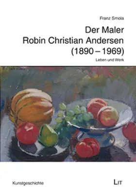 Smola |  Der Maler Robin Christian Andersen (1890-1969) | Buch |  Sack Fachmedien
