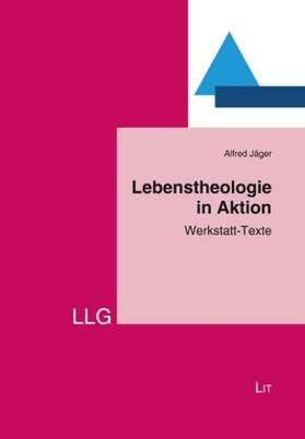 Jäger |  Lebenstheologie in Aktion | Buch |  Sack Fachmedien