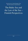 Koivurova / Ringbom / Ringborn |  The Baltic Sea and the Law of the Sea - Finnish Perspectives | Buch |  Sack Fachmedien