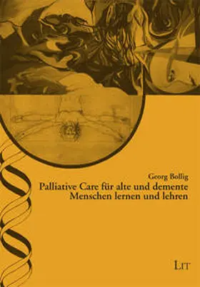 Bollig |  Palliative Care für alte und demente Menschen lernen und lehren | Buch |  Sack Fachmedien