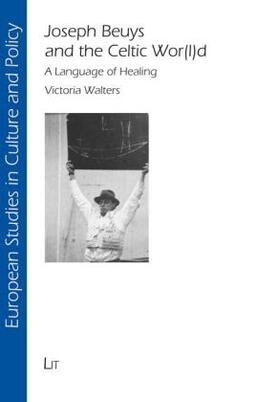 Walters |  Joseph Beuys and the Celtic Wor(l)d | Buch |  Sack Fachmedien