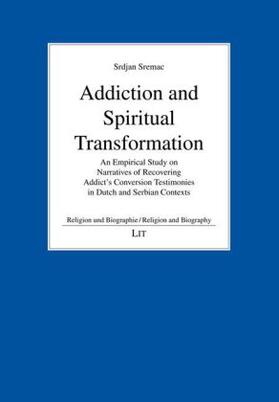 Sremac | Addiction and Spiritual Transformation | Buch | 978-3-643-90451-5 | sack.de