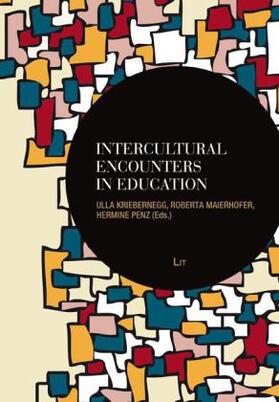 Kriebernegg / Maierhofer / Penz | Intercultural Encounters in Education | Buch | 978-3-643-90514-7 | sack.de