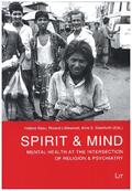 Steinforth / Littlewood / Basu |  Spirit & Mind - Mental Health at the Intersection of Religion & Psychiatry | Buch |  Sack Fachmedien