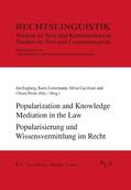 Engberg / Luttermann / Cacchiani |  Popularization and Knowledge Mediation in the Law. Popularisierung und Wissensvermittlung im Recht | Buch |  Sack Fachmedien