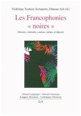Toudoire-Surlapierre / Sell / Sall |  Les Francophonies « noires » | Buch |  Sack Fachmedien