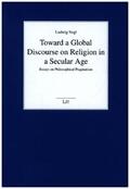 Nagl |  Toward a Global Discourse on Religion in a Secular Age | Buch |  Sack Fachmedien