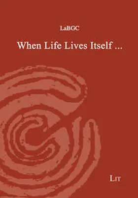 LaBGC |  When Life Lives Itself | Buch |  Sack Fachmedien