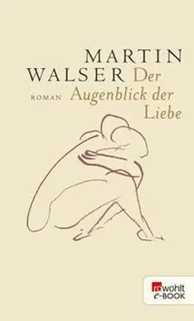 Walser | Der Augenblick der Liebe | E-Book | www.sack.de