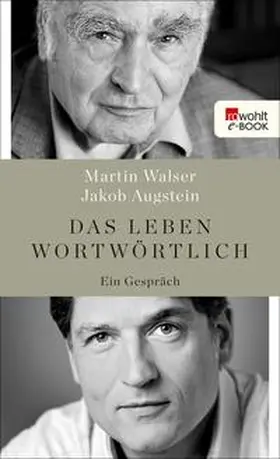 Walser / Augstein |  Das Leben wortwörtlich | eBook | Sack Fachmedien