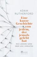 Rutherford |  Eine kurze Geschichte von jedem, der jemals gelebt hat | eBook | Sack Fachmedien