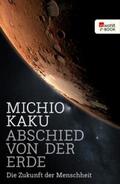 Kaku |  Abschied von der Erde | eBook | Sack Fachmedien