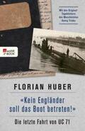 Huber |  "Kein Engländer soll das Boot betreten!" | eBook | Sack Fachmedien