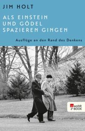 Holt | Als Einstein und Gödel spazieren gingen | E-Book | sack.de