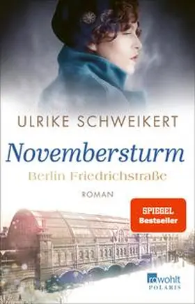 Schweikert | Berlin Friedrichstraße: Novembersturm | E-Book | www.sack.de