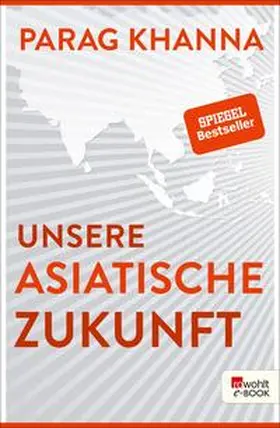 Khanna | Unsere asiatische Zukunft | E-Book | www.sack.de