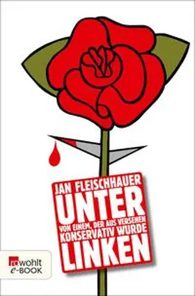 Fleischhauer | Unter Linken | E-Book | www.sack.de