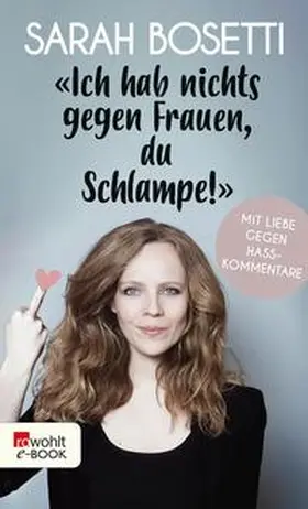 Bosetti |  "Ich hab nichts gegen Frauen, du Schlampe!" | eBook | Sack Fachmedien