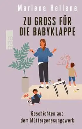 Hellene |  Zu groß für die Babyklappe | eBook | Sack Fachmedien