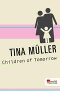 Müller |  Children of Tomorrow | eBook | Sack Fachmedien