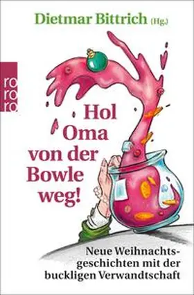 Bittrich |  Hol Oma von der Bowle weg! | eBook | Sack Fachmedien