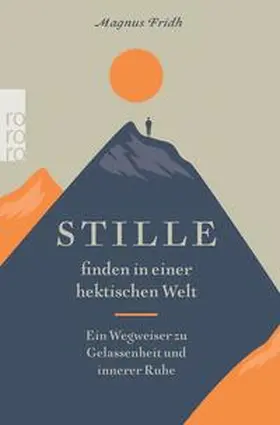Fridh |  Stille finden in einer hektischen Welt | eBook | Sack Fachmedien