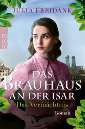 Freidank |  Das Brauhaus an der Isar: Das Vermächtnis | eBook | Sack Fachmedien