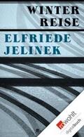 Jelinek |  Winterreise | eBook | Sack Fachmedien