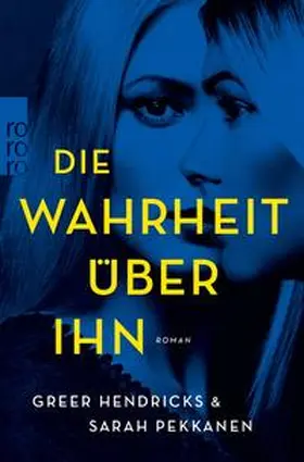 Hendricks / Pekkanen |  Die Wahrheit über ihn | eBook | Sack Fachmedien
