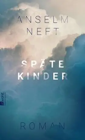 Neft |  Späte Kinder | eBook | Sack Fachmedien