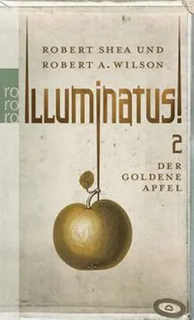 Shea / Wilson |  Illuminatus! Der goldene Apfel | eBook | Sack Fachmedien