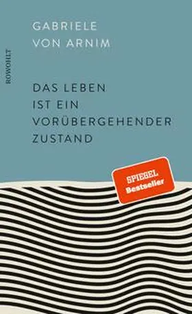 Arnim |  Das Leben ist ein vorübergehender Zustand | eBook | Sack Fachmedien