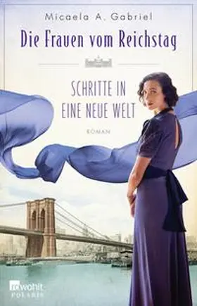 Gabriel |  Die Frauen vom Reichstag: Schritte in eine neue Welt | eBook | Sack Fachmedien