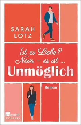 Lotz |  Ist es Liebe? Nein - es ist ... Unmöglich | eBook | Sack Fachmedien