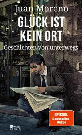 Moreno |  Glück ist kein Ort | eBook | Sack Fachmedien
