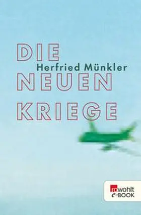 Münkler |  Die neuen Kriege | eBook | Sack Fachmedien