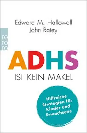 Hallowell / Ratey |  ADHS ist kein Makel | eBook | Sack Fachmedien