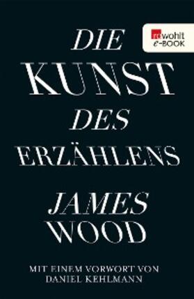 Wood | Die Kunst des Erzählens | E-Book | sack.de