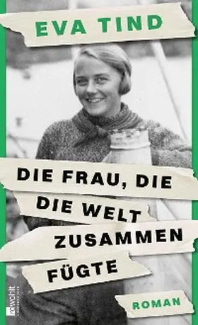 Tind |  Die Frau, die die Welt zusammenfügte | eBook | Sack Fachmedien