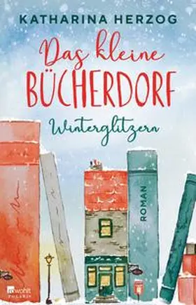 Herzog |  Das kleine Bücherdorf: Winterglitzern | eBook | Sack Fachmedien