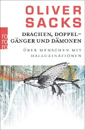 Sacks |  Drachen, Doppelgänger und Dämonen | eBook | Sack Fachmedien